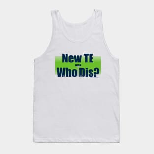 New TE... Who Dis? Tank Top